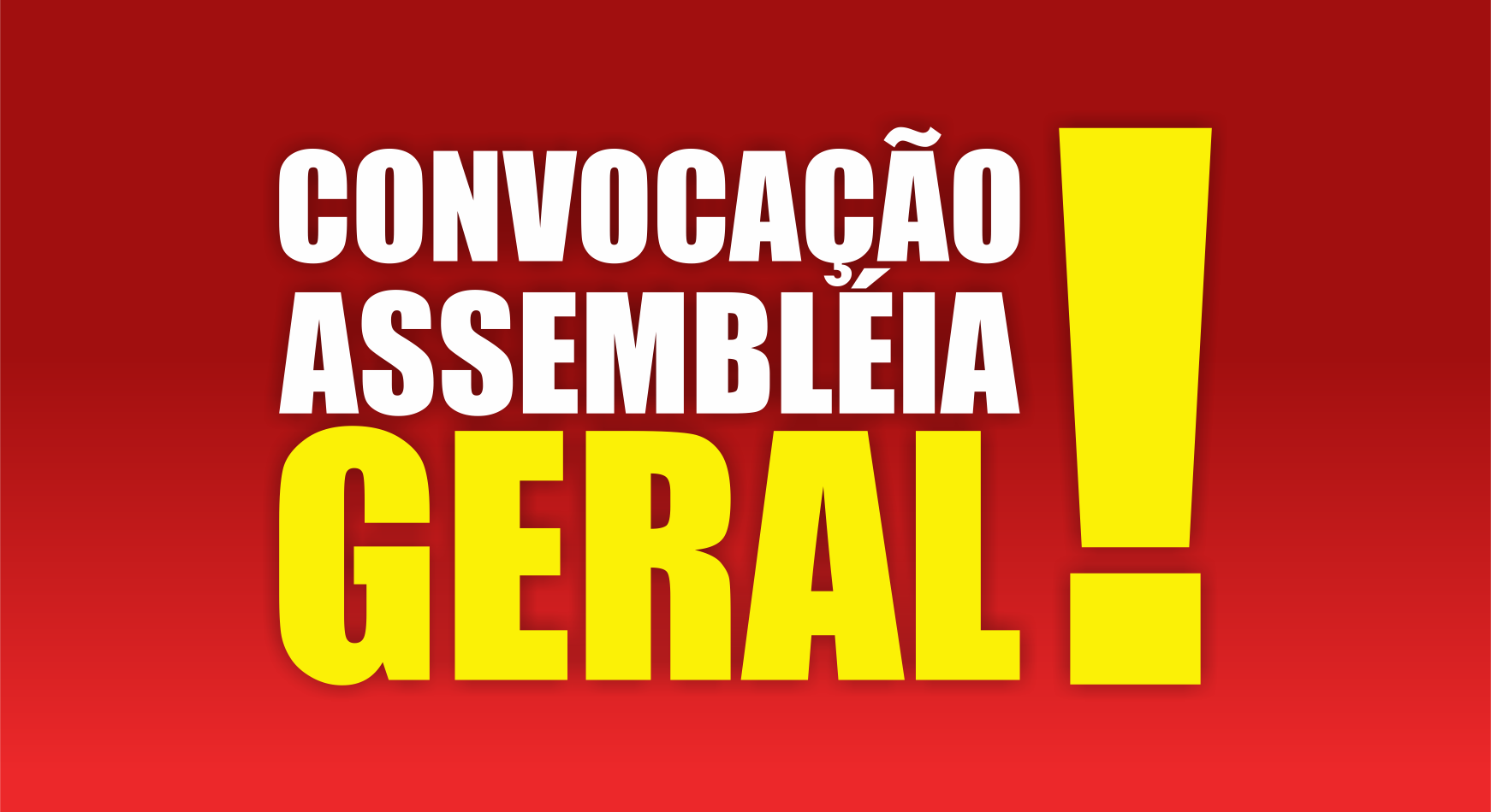 Você está visualizando atualmente ASSEMBLEIA GERAL EXTRAORDINÁRIA