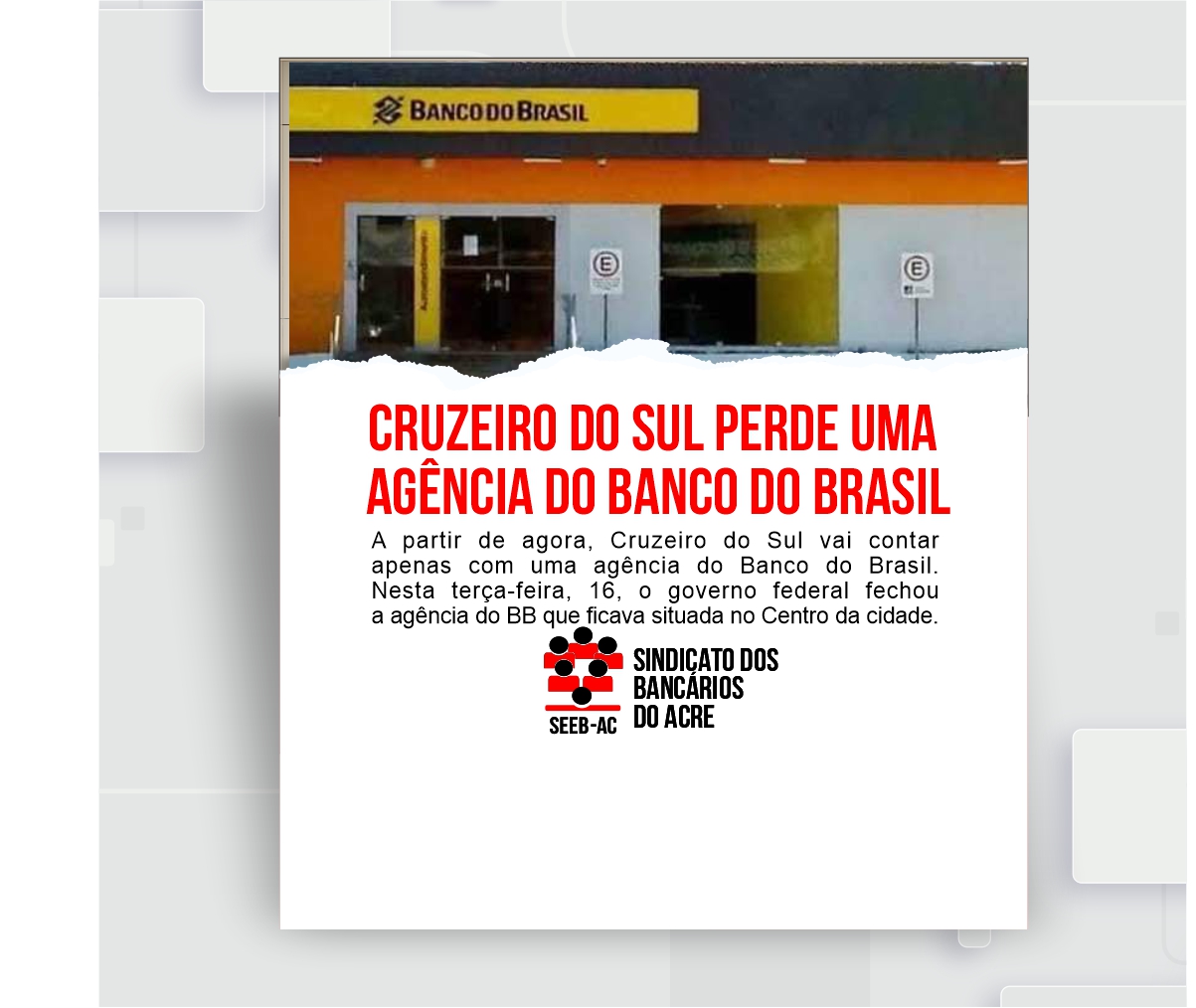 Você está visualizando atualmente Cruzeiro do Sul perde uma agência do Banco do Brasil