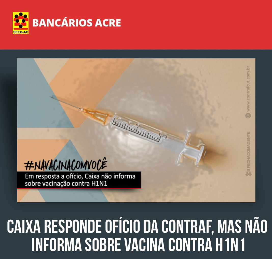 Você está visualizando atualmente Caixa responde ofício da Contraf, mas não informa sobre vacina contra H1N1