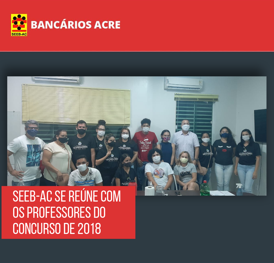 Você está visualizando atualmente SEEB-AC SE REÚNE COM OS PROFESSORES DO CONCURSO DE 2018