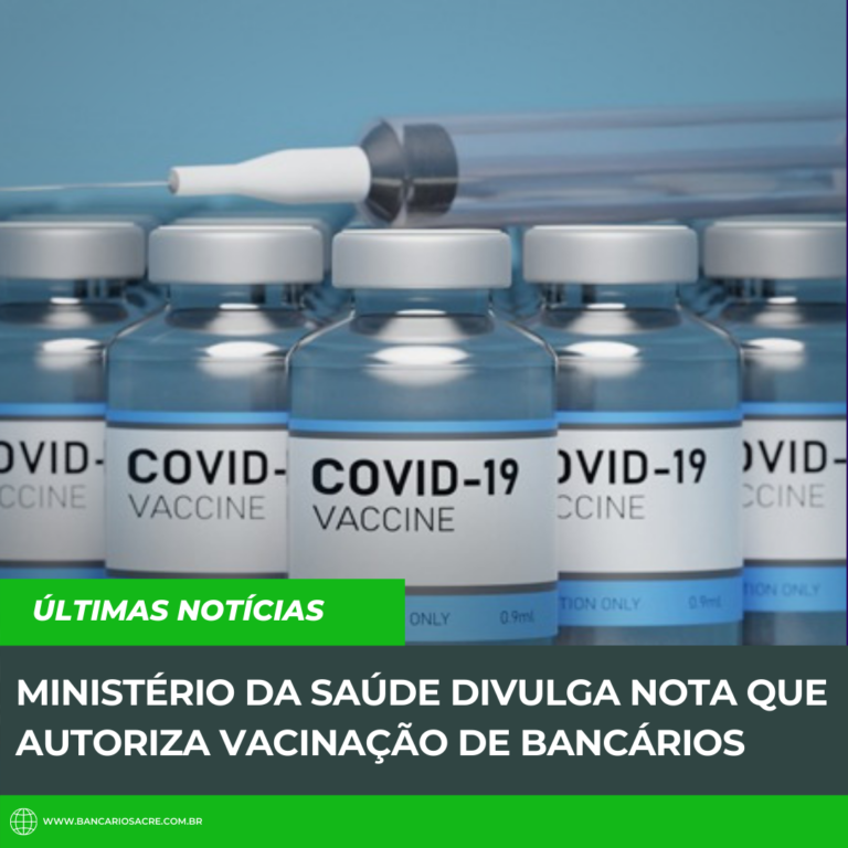 Leia mais sobre o artigo Ministério da Saúde divulga nota que autoriza vacinação de bancários
