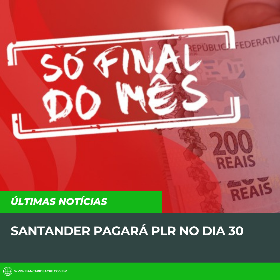 Você está visualizando atualmente Santander pagará PLR no dia 30
