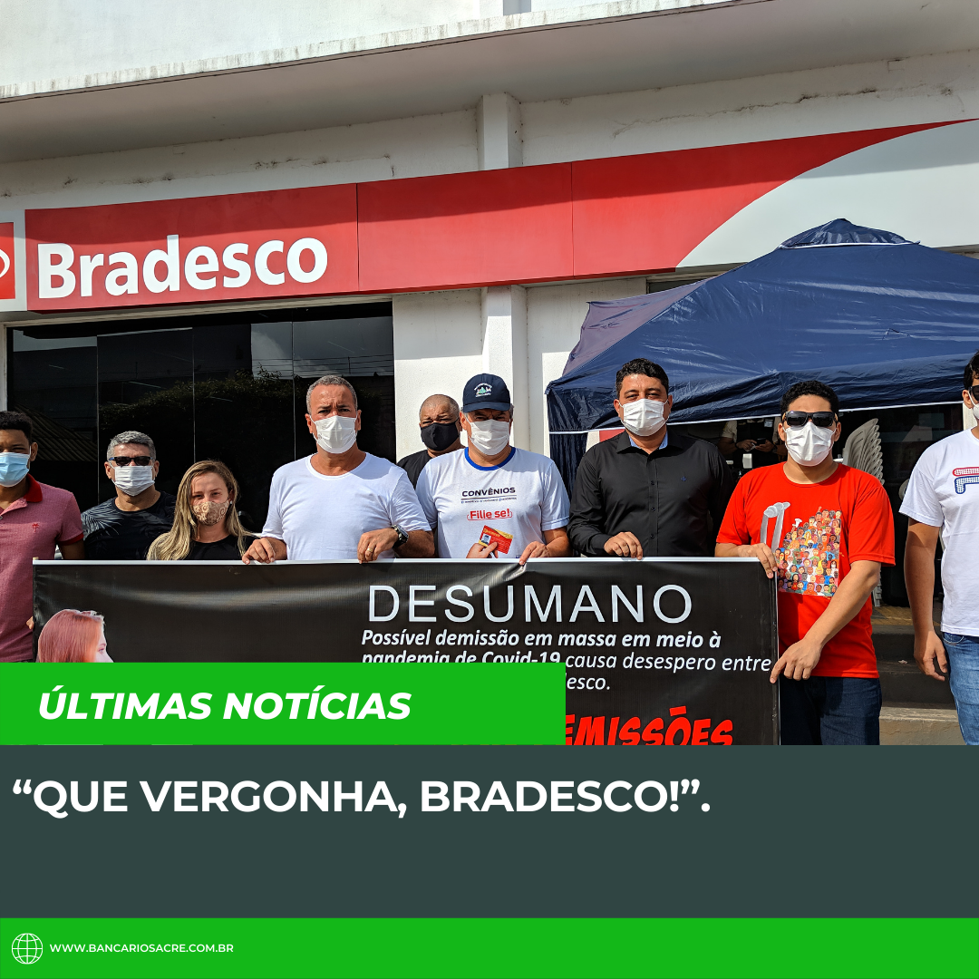 Você está visualizando atualmente “Que vergonha, Bradesco!”.