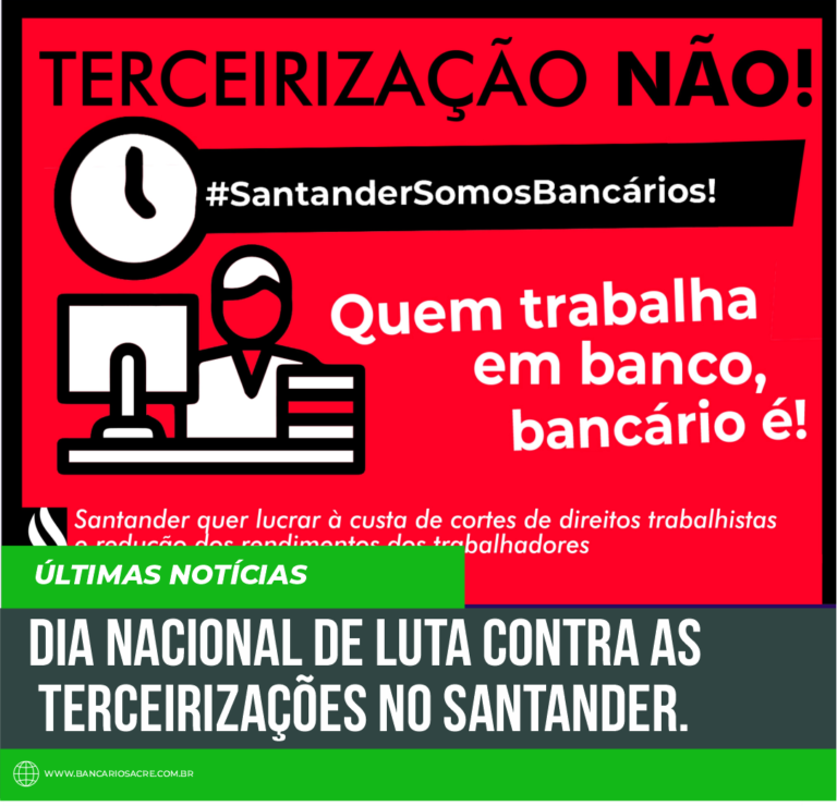 Leia mais sobre o artigo Dia Nacional de luta contra as terceirizações no Santander.