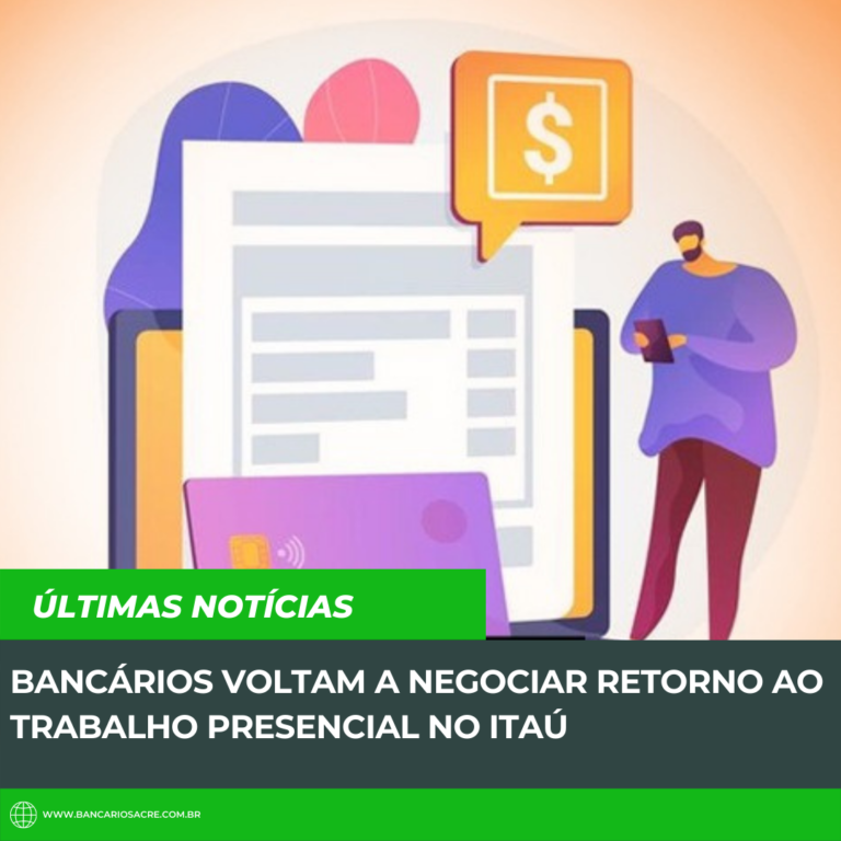 Leia mais sobre o artigo Bancários voltam a negociar retorno ao trabalho presencial no Itaú