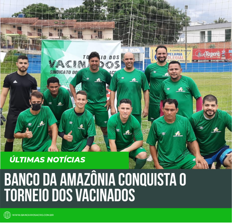 Leia mais sobre o artigo Banco da Amazônia conquista o Torneio dos Vacinados