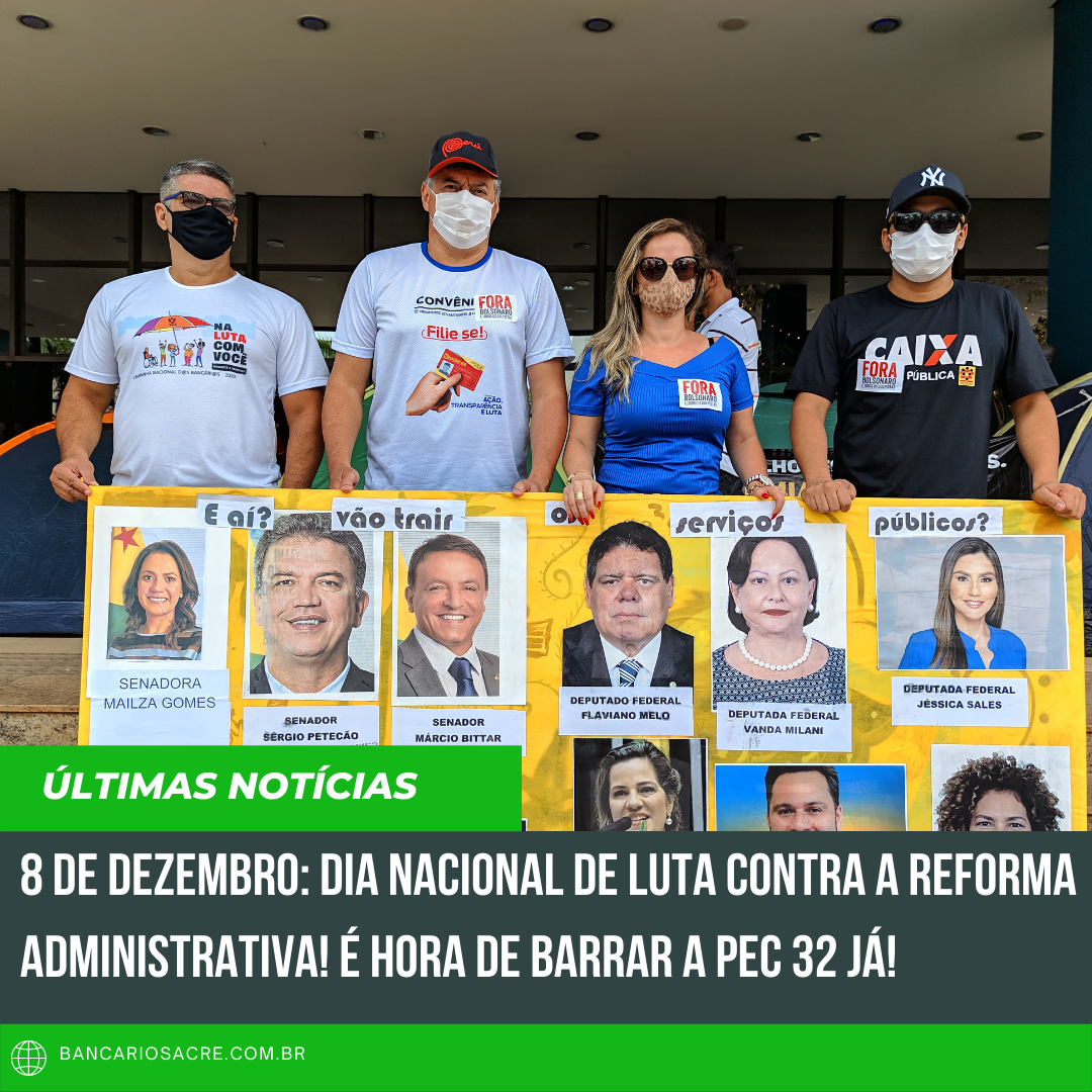 Você está visualizando atualmente 8 de dezembro: Dia Nacional de Luta contra a Reforma Administrativa! É hora de barrar a PEC 32 já!