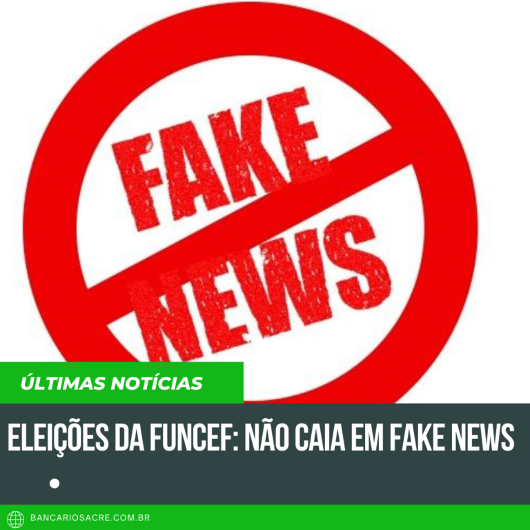 Leia mais sobre o artigo Eleições da Funcef: Não caia em fake news