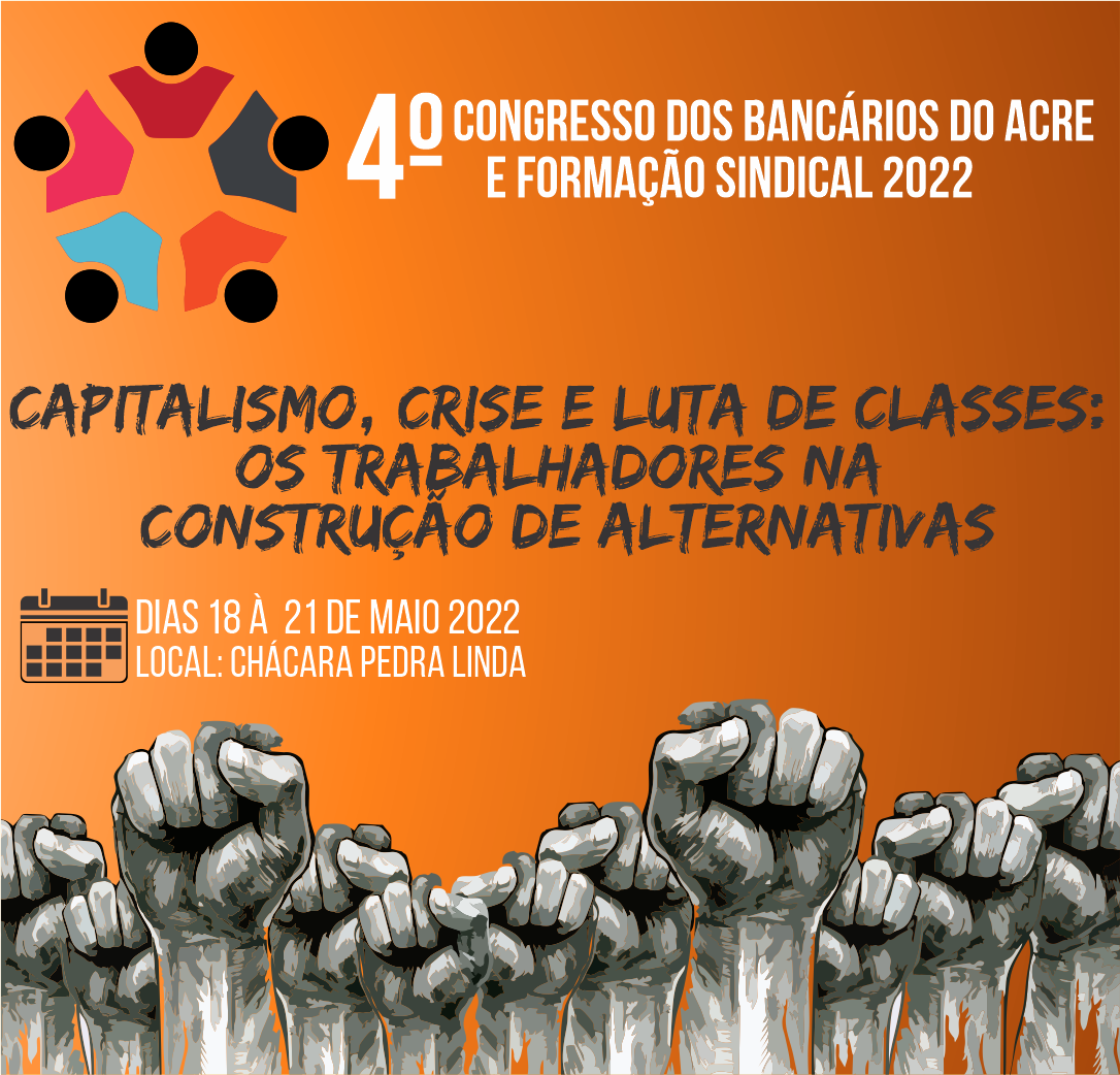 Você está visualizando atualmente SEEB-ACRE DIVULGA DATA DO 4º CONGRESSO DOS BANCÁRIOS DO ACRE E FORMAÇÃO SINDICAL.