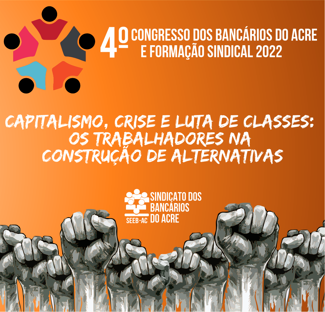 Você está visualizando atualmente 4º CONGRESSO DOS BANCÁRIOS DO ACRE E FORMAÇÃO SINDICAL