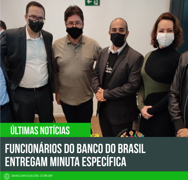 Leia mais sobre o artigo Funcionários do Banco do Brasil entregam minuta específica