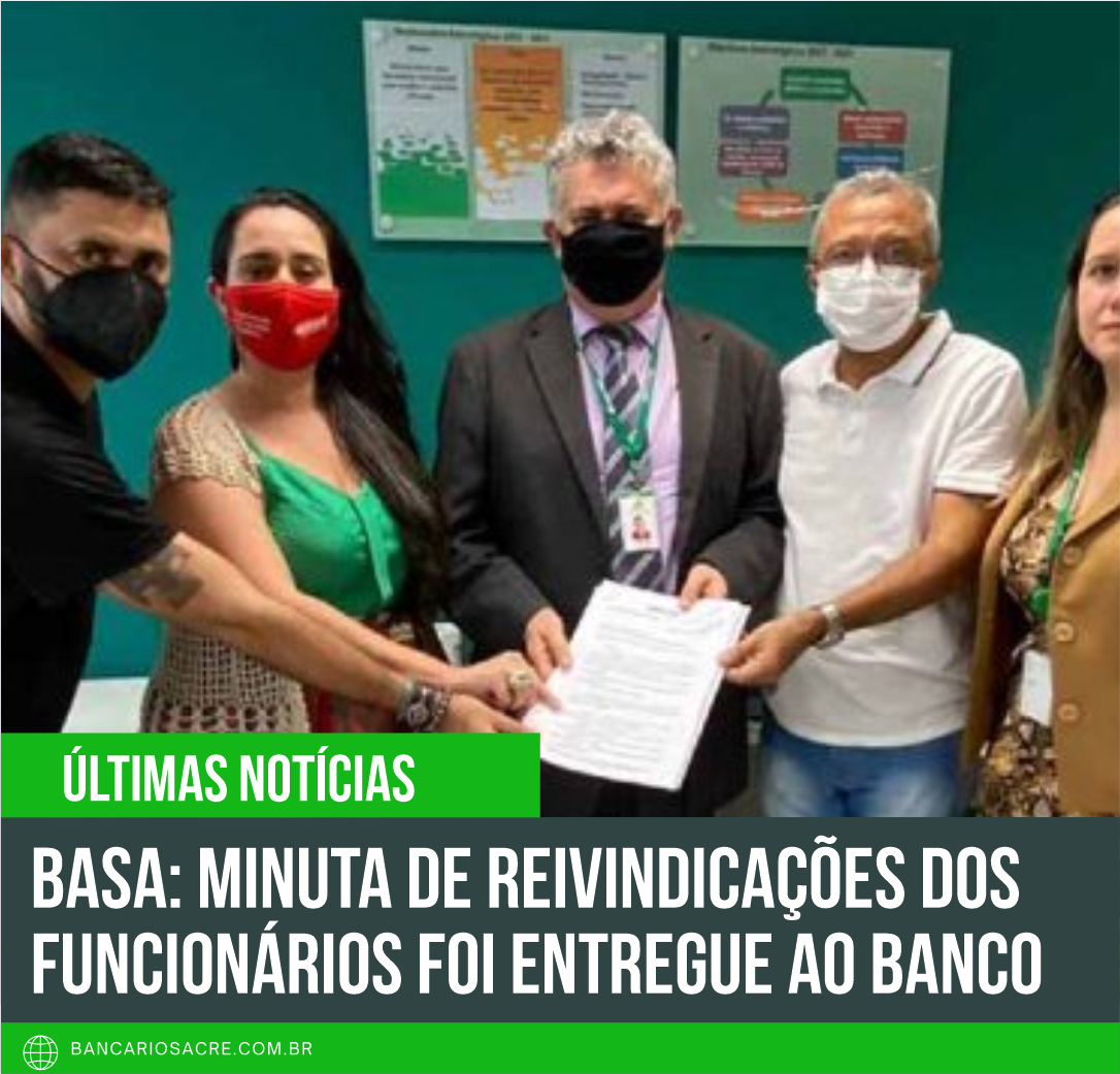 Você está visualizando atualmente Basa: Minuta de reivindicações dos funcionários foi entregue ao banco