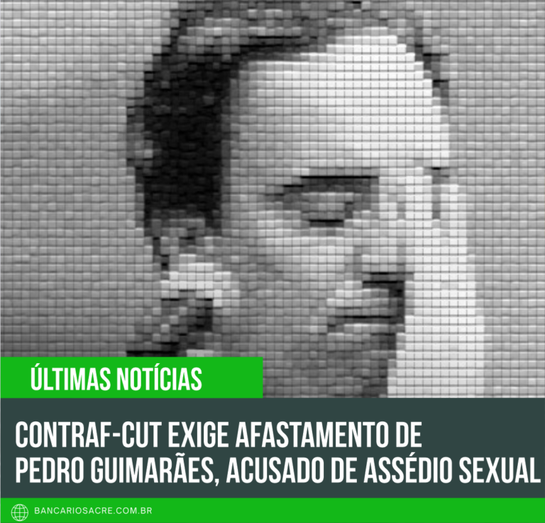 Leia mais sobre o artigo Contraf-CUT exige afastamento de Pedro Guimarães, acusado de assédio sexual