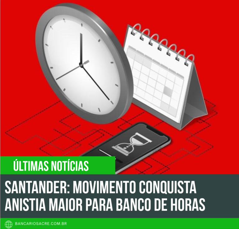 Leia mais sobre o artigo Santander: Movimento conquista anistia maior para banco de horas