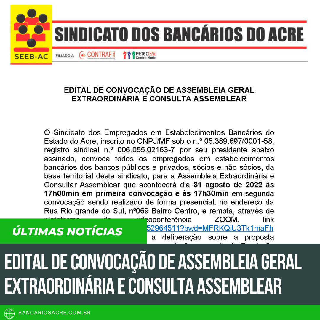 Você está visualizando atualmente EDITAL DE CONVOCAÇÃO DE ASSEMBLEIA GERAL EXTRAORDINÁRIA E CONSULTA ASSEMBLEAR