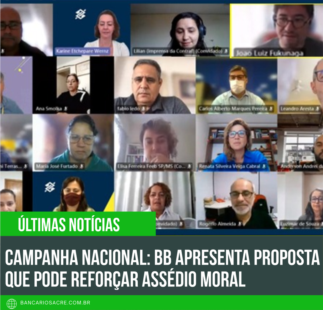 Você está visualizando atualmente Campanha Nacional: BB apresenta proposta que pode reforçar assédio moral