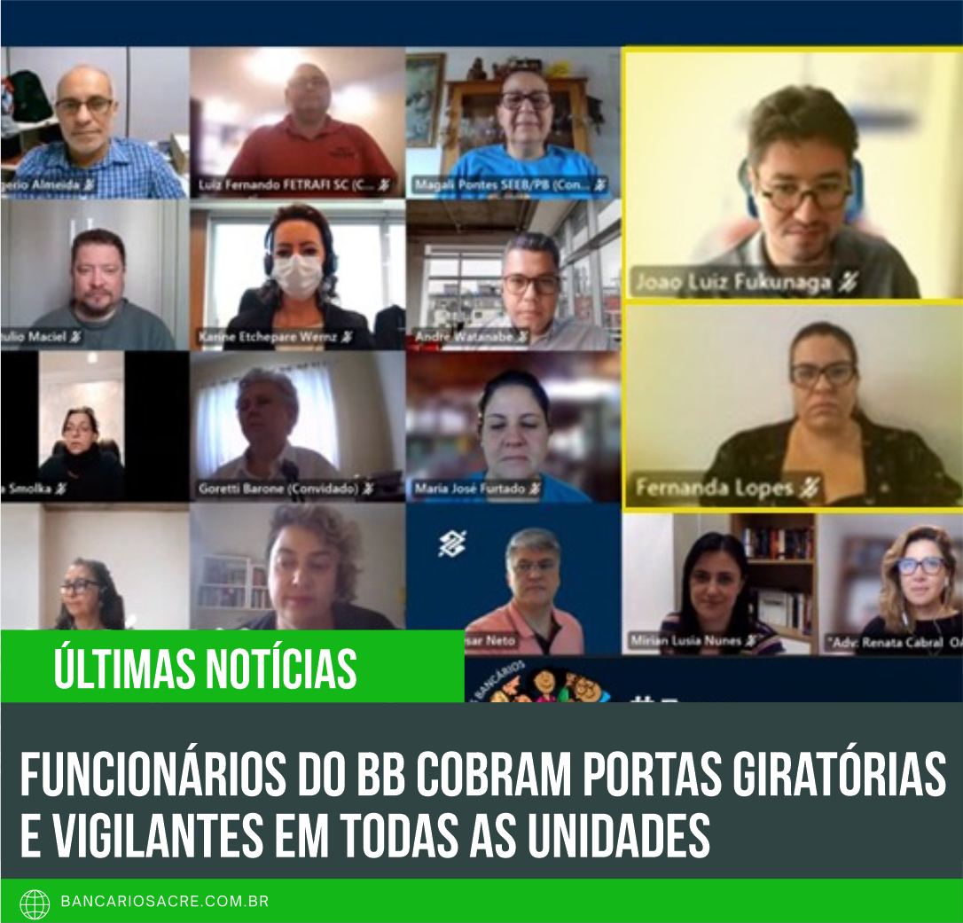 Você está visualizando atualmente Funcionários do BB cobram portas giratórias e vigilantes em todas as unidades