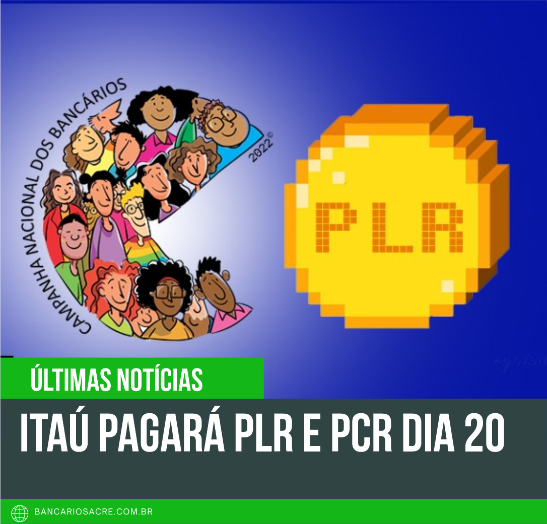 Você está visualizando atualmente Itaú pagará PLR e PCR dia 20