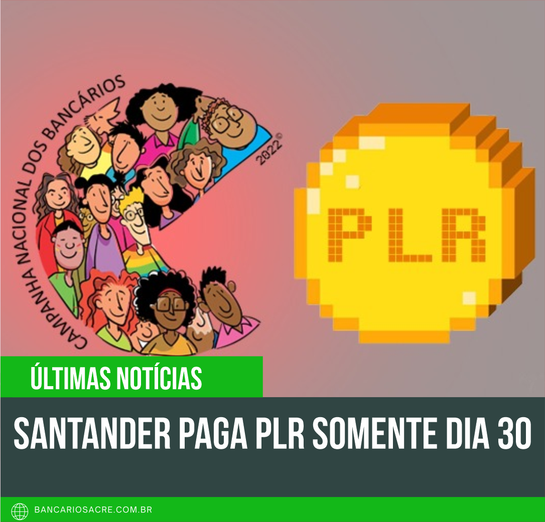 Você está visualizando atualmente Santander paga PLR somente dia 30