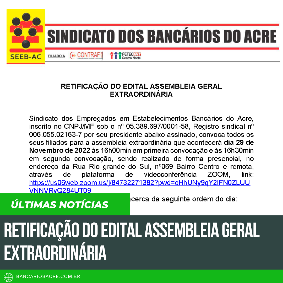 Você está visualizando atualmente RETIFICAÇÃO DO EDITAL ASSEMBLEIA GERAL EXTRAORDINÁRIA