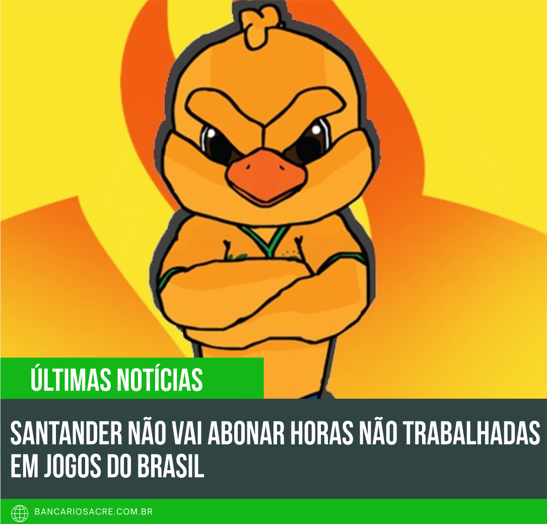 Você está visualizando atualmente Santander não vai abonar horas não trabalhadas em jogos do Brasil
