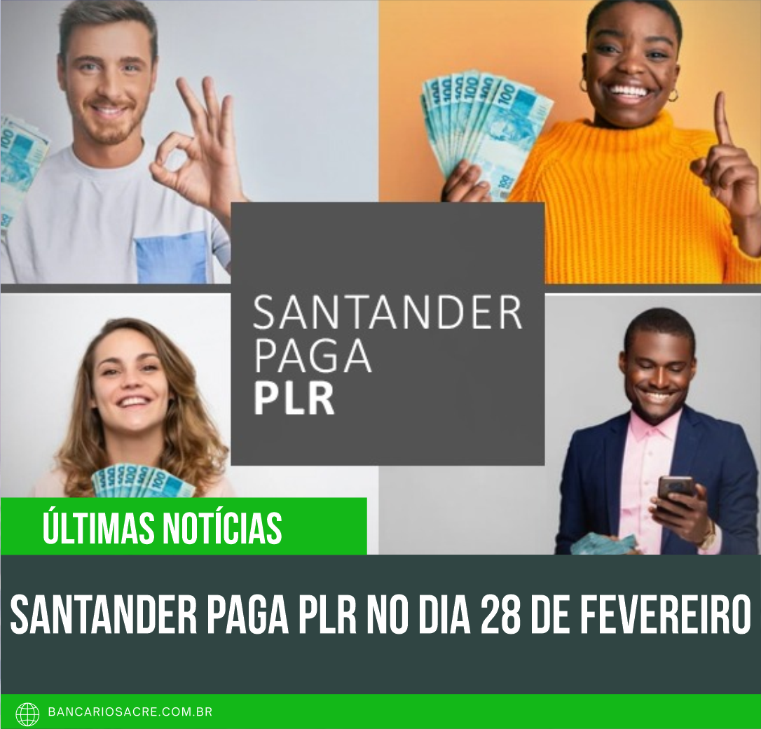 Você está visualizando atualmente Santander paga PLR no dia 28 de fevereiro