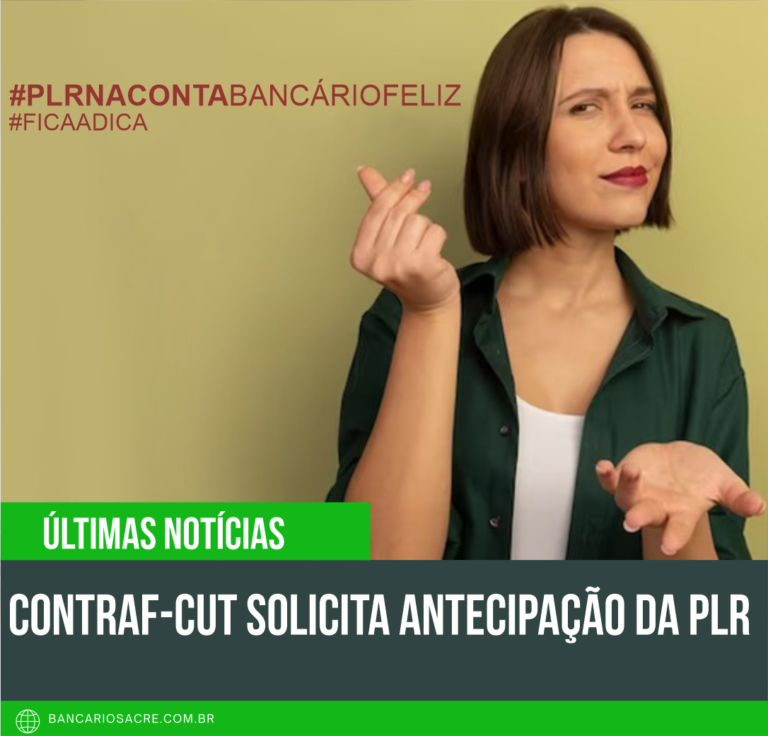 Leia mais sobre o artigo Contraf-CUT solicita antecipação da PLR