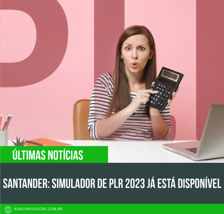 Leia mais sobre o artigo Santander: simulador de PLR 2023 já está disponível