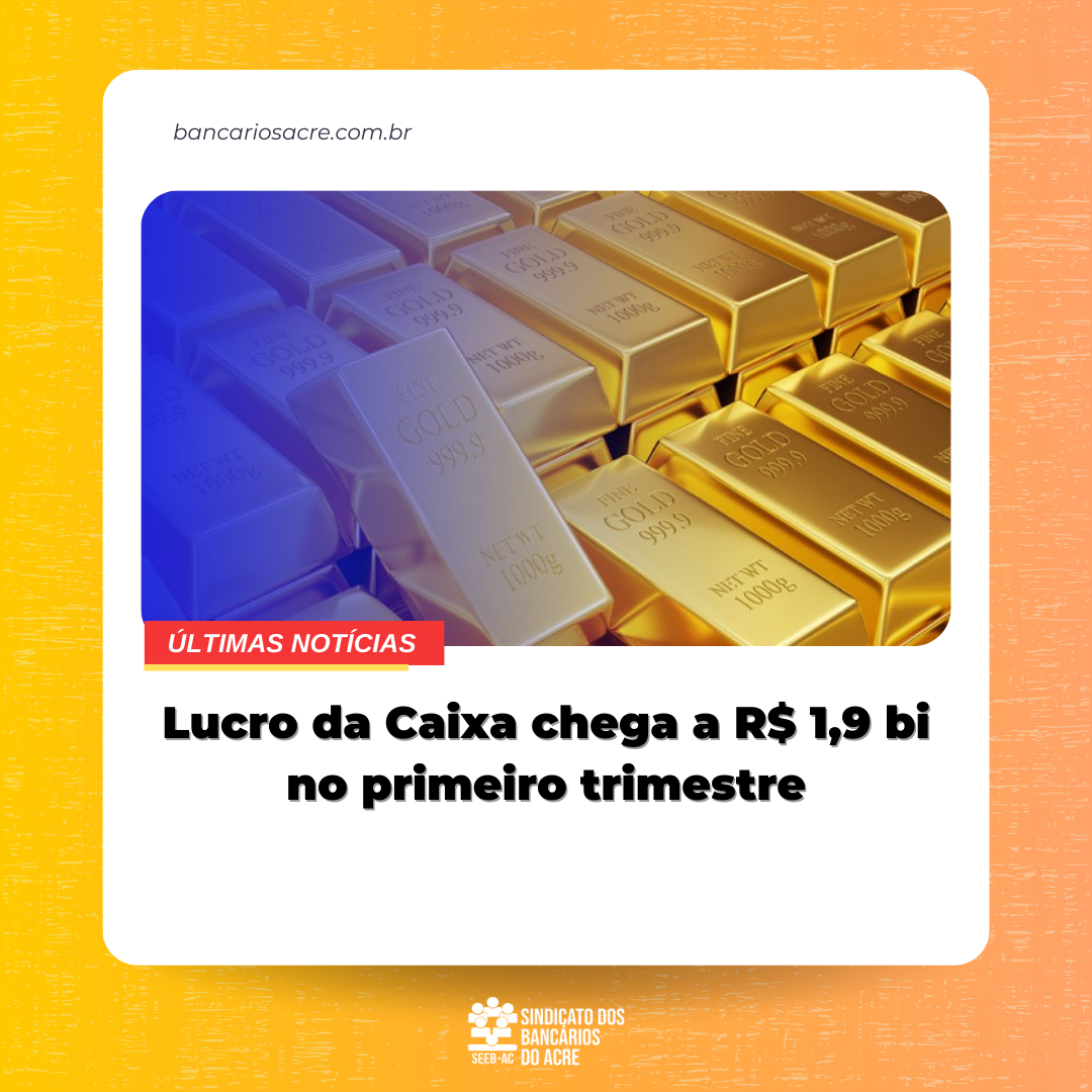 Você está visualizando atualmente Lucro da Caixa chega a R$ 1,9 bi no primeiro trimestre