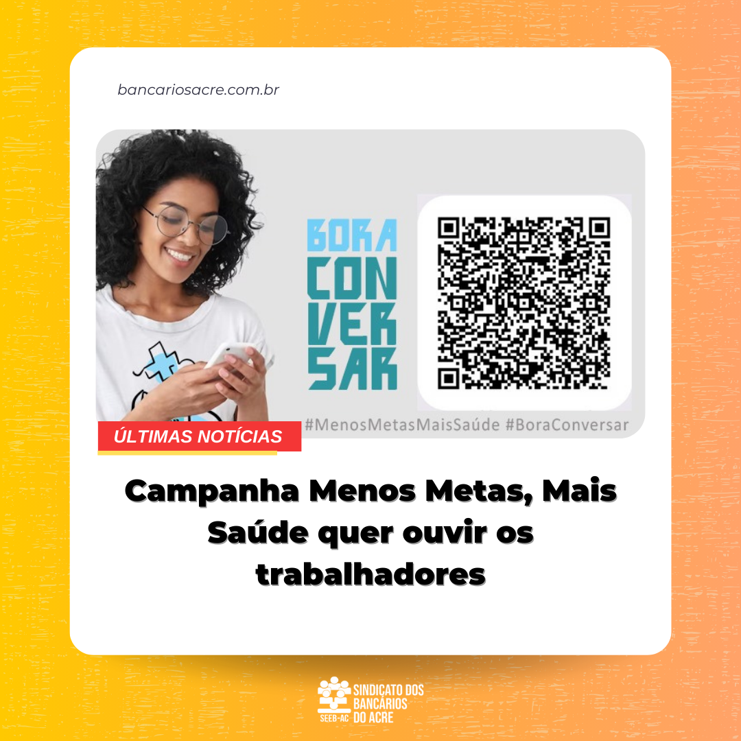 Você está visualizando atualmente Campanha Menos Metas, Mais Saúde quer ouvir os trabalhadores