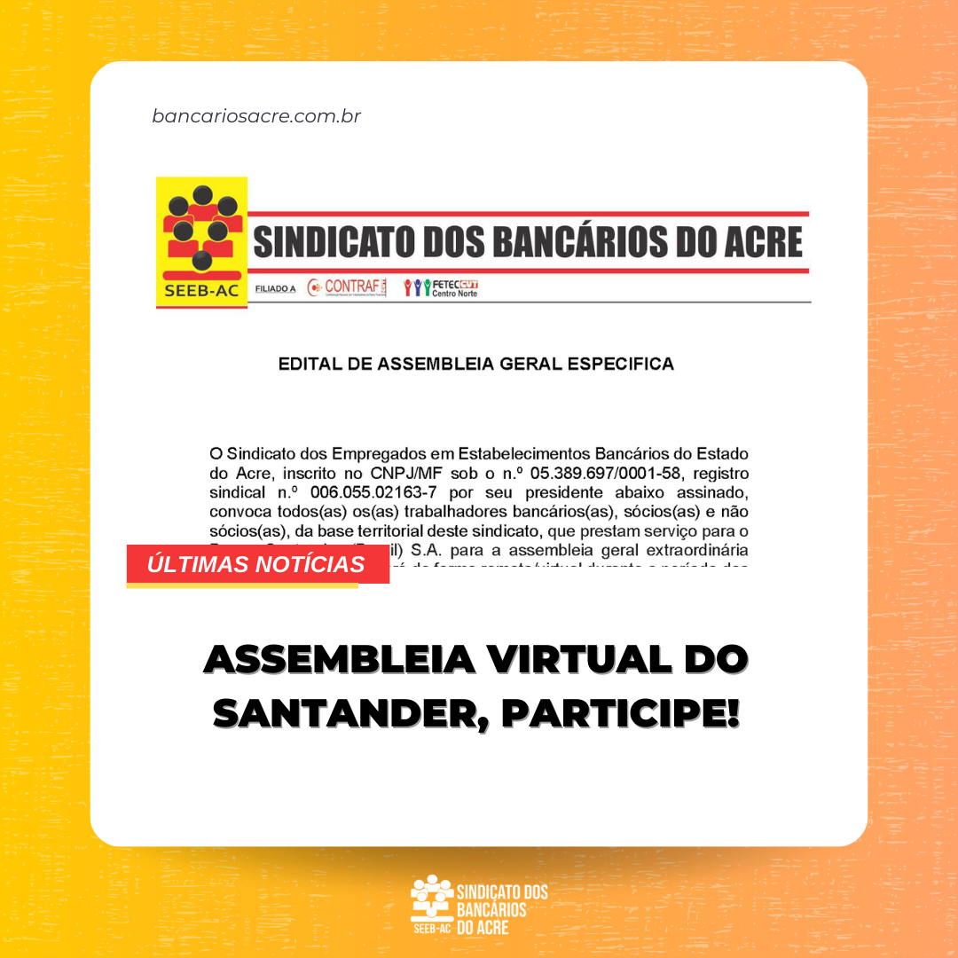 Você está visualizando atualmente Assembleia virtual do Santander, participe!