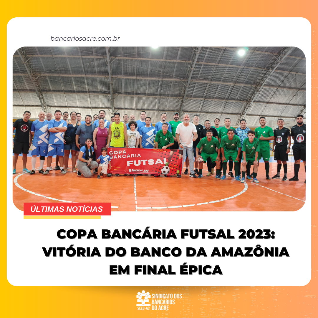 Você está visualizando atualmente Copa Bancária Futsal 2023: Vitória do Banco da Amazônia em Final Épica
