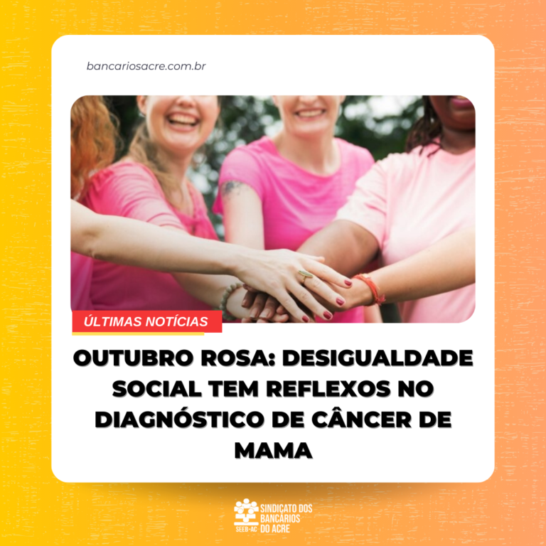 Leia mais sobre o artigo Outubro Rosa: desigualdade social tem reflexos no diagnóstico de câncer de mama