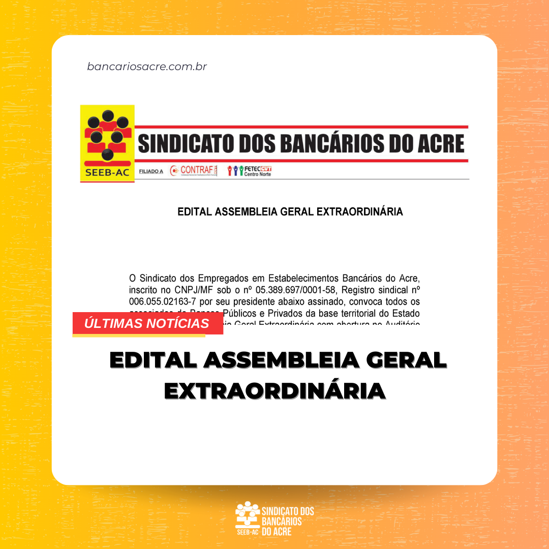 Você está visualizando atualmente EDITAL ASSEMBLEIA GERAL EXTRAORDINÁRIA