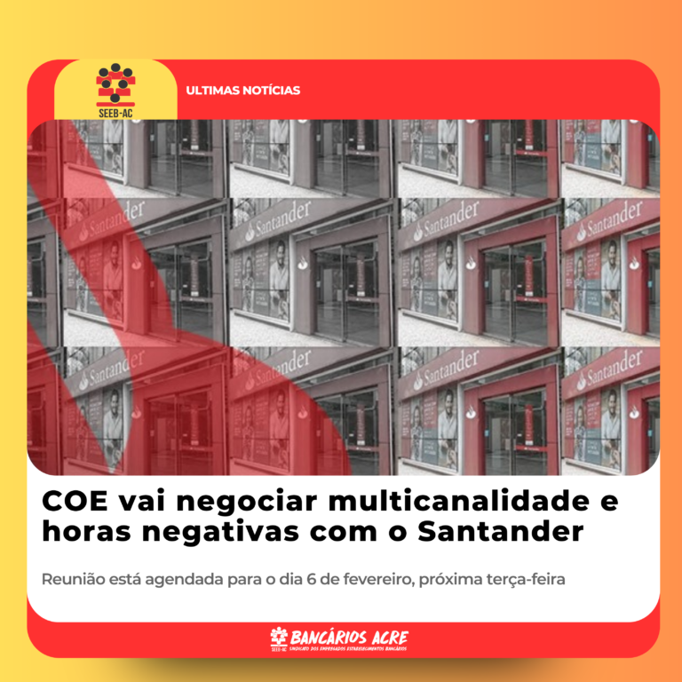 Leia mais sobre o artigo COE vai negociar multicanalidade e horas negativas com o Santander