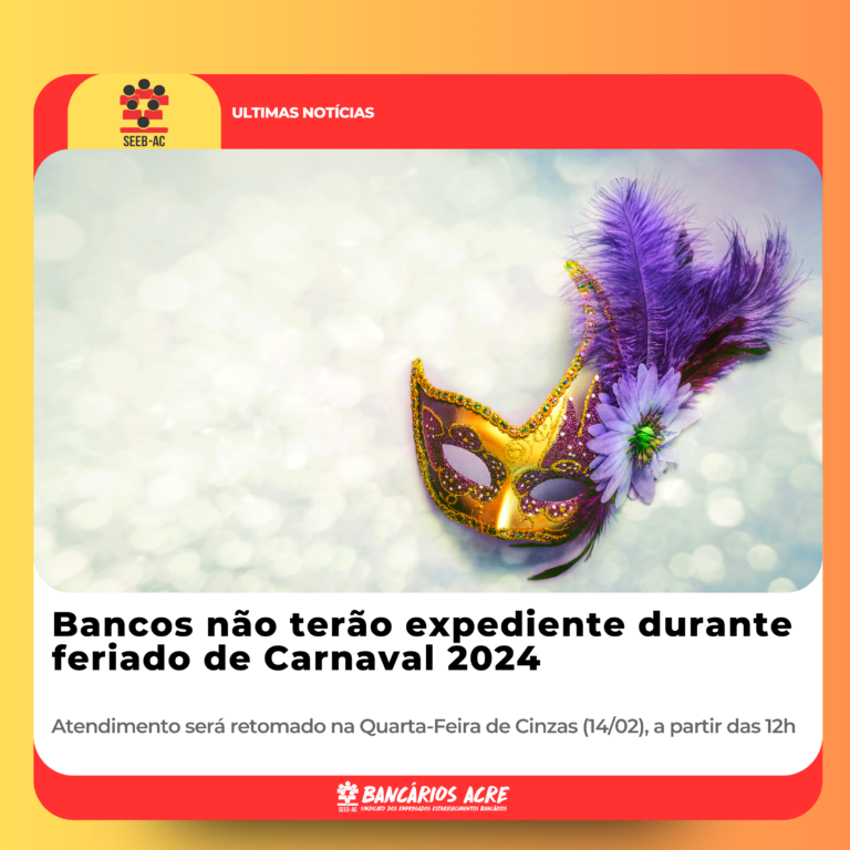 Leia mais sobre o artigo Bancos não terão expediente durante feriado de Carnaval 2024