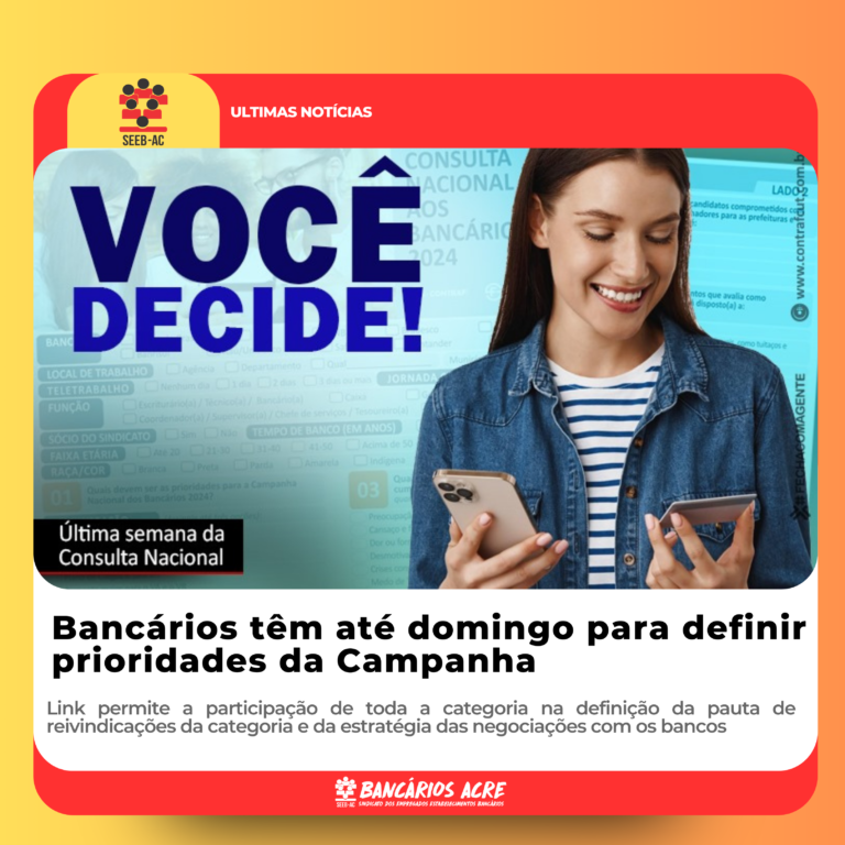 Leia mais sobre o artigo Bancários têm até domingo para definir prioridades da Campanha