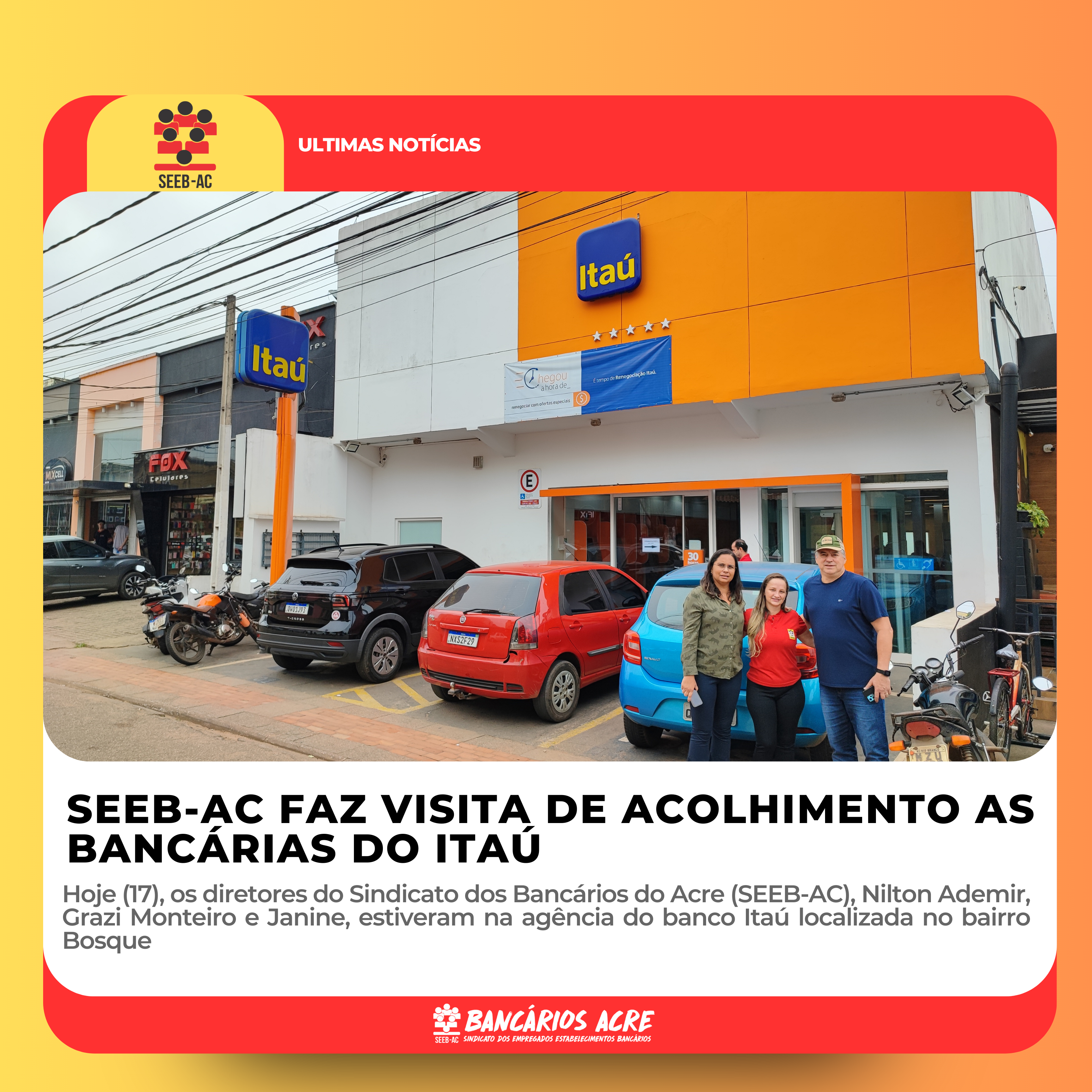 Leia mais sobre o artigo SEEB-AC FAZ VISITA DE ACOLHIMENTO AS BANCÁRIAS DO ITAÚ