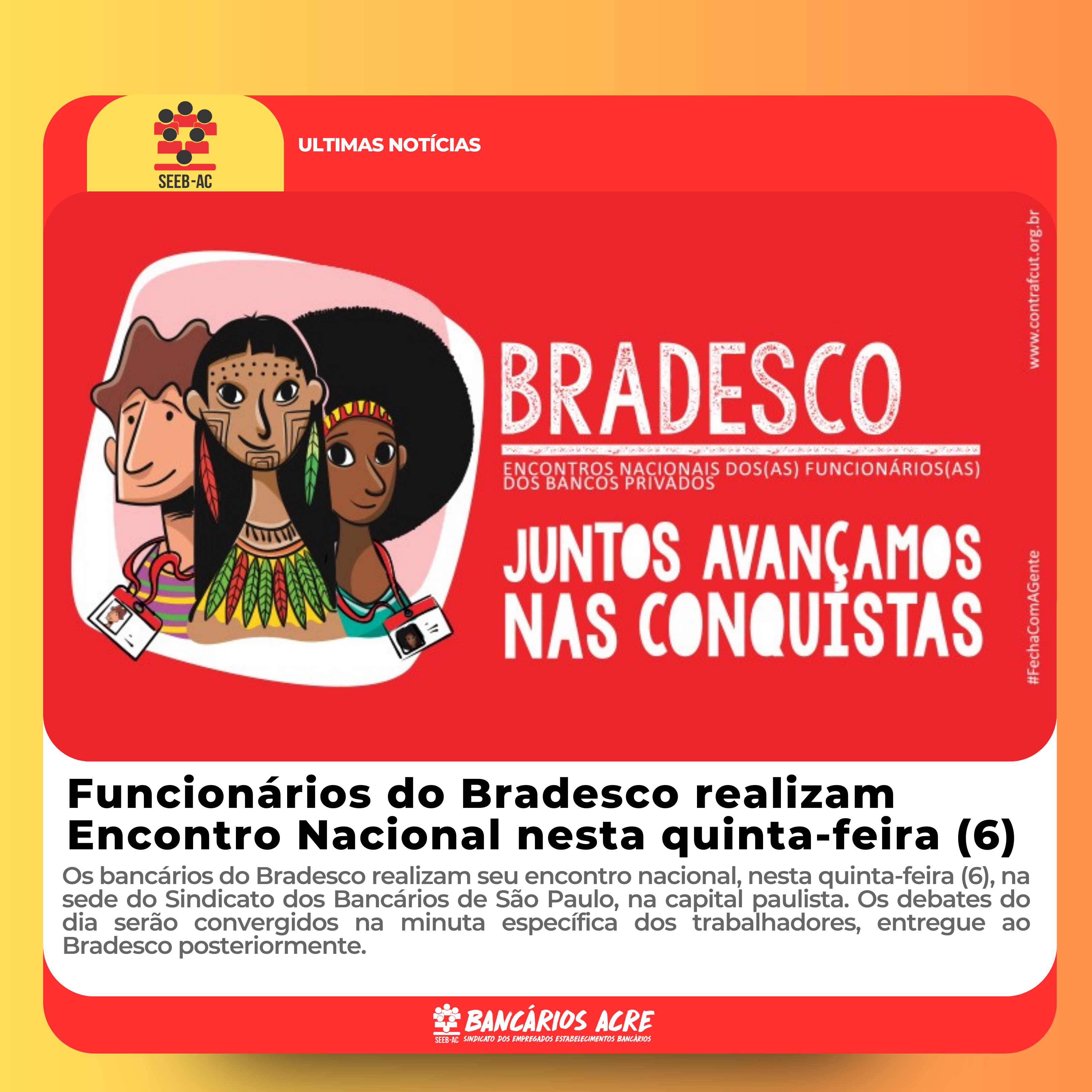 Você está visualizando atualmente Funcionários do Bradesco realizam Encontro Nacional nesta quinta-feira (6)