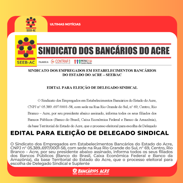 Leia mais sobre o artigo EDITAL PARA ELEIÇÃO DE DELEGADO SINDICAL