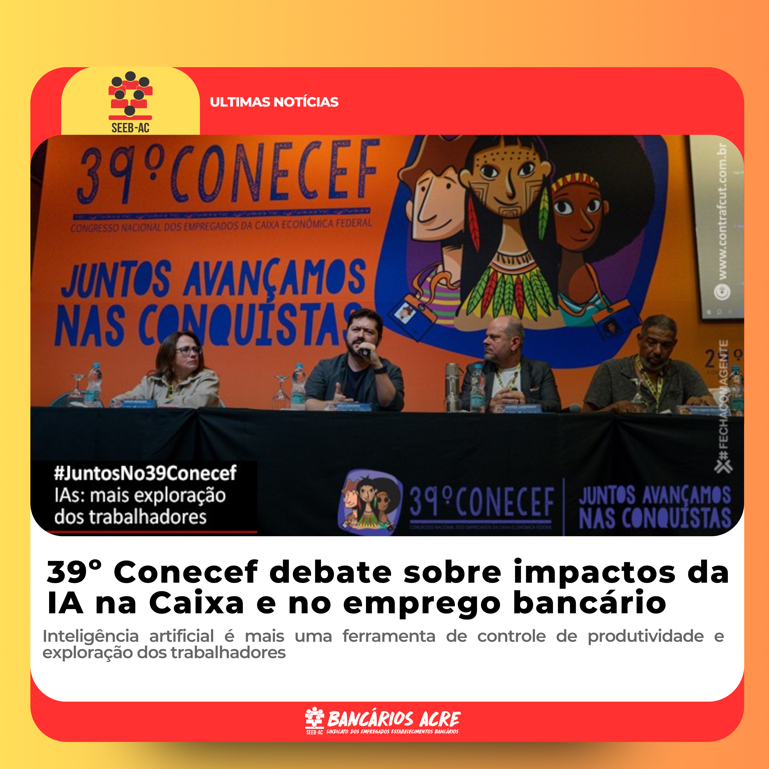 Você está visualizando atualmente 39º Conecef debate sobre impactos da IA na Caixa e no emprego bancário