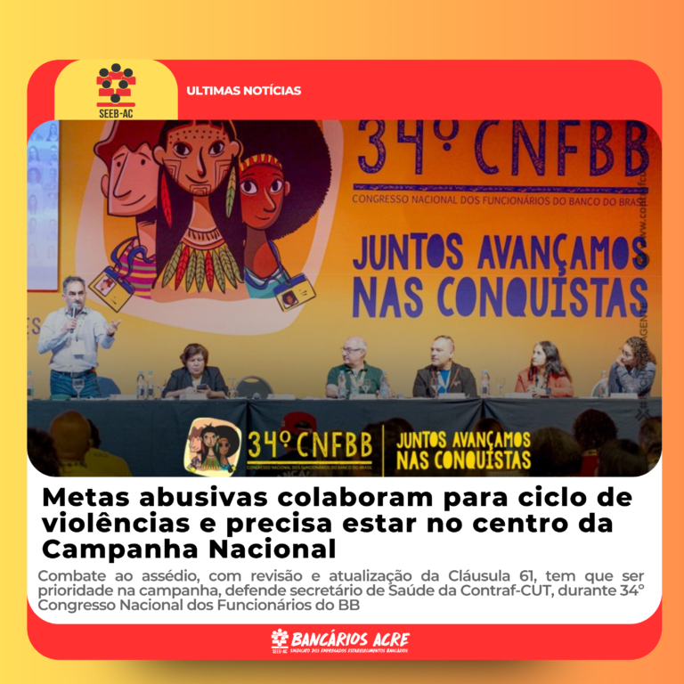 Leia mais sobre o artigo Metas abusivas colaboram para ciclo de violências e precisa estar no centro da Campanha Nacional