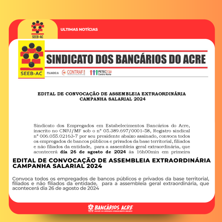 Leia mais sobre o artigo EDITAL DE CONVOCAÇÃO DE ASSEMBLEIA EXTRAORDINÁRIA  CAMPANHA SALARIAL 2024