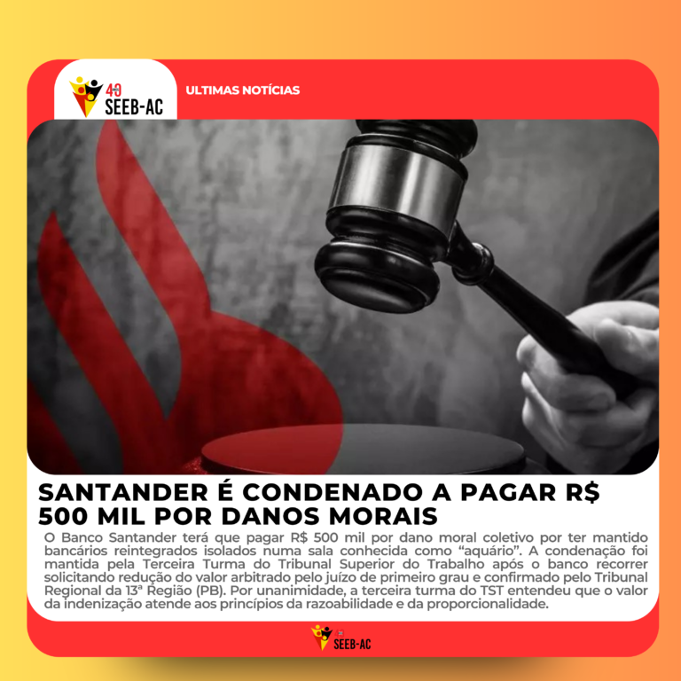 Leia mais sobre o artigo Santander é condenado a pagar R$ 500 mil por danos morais