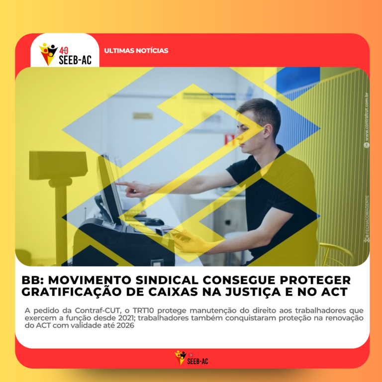 Leia mais sobre o artigo BB: Movimento sindical consegue proteger gratificação de caixas na Justiça e no ACT