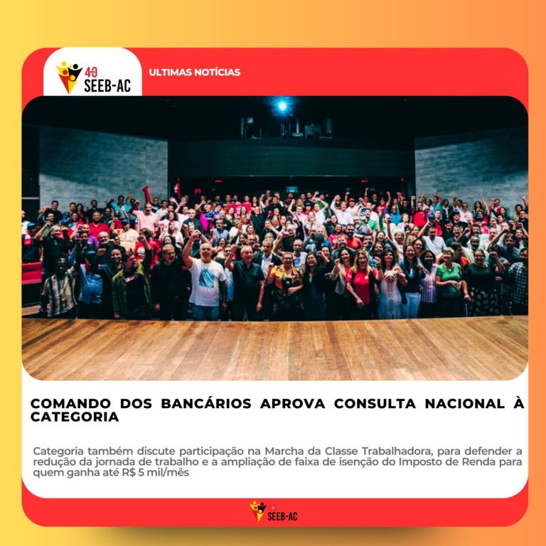 Leia mais sobre o artigo Comando dos Bancários aprova Consulta Nacional à categoria