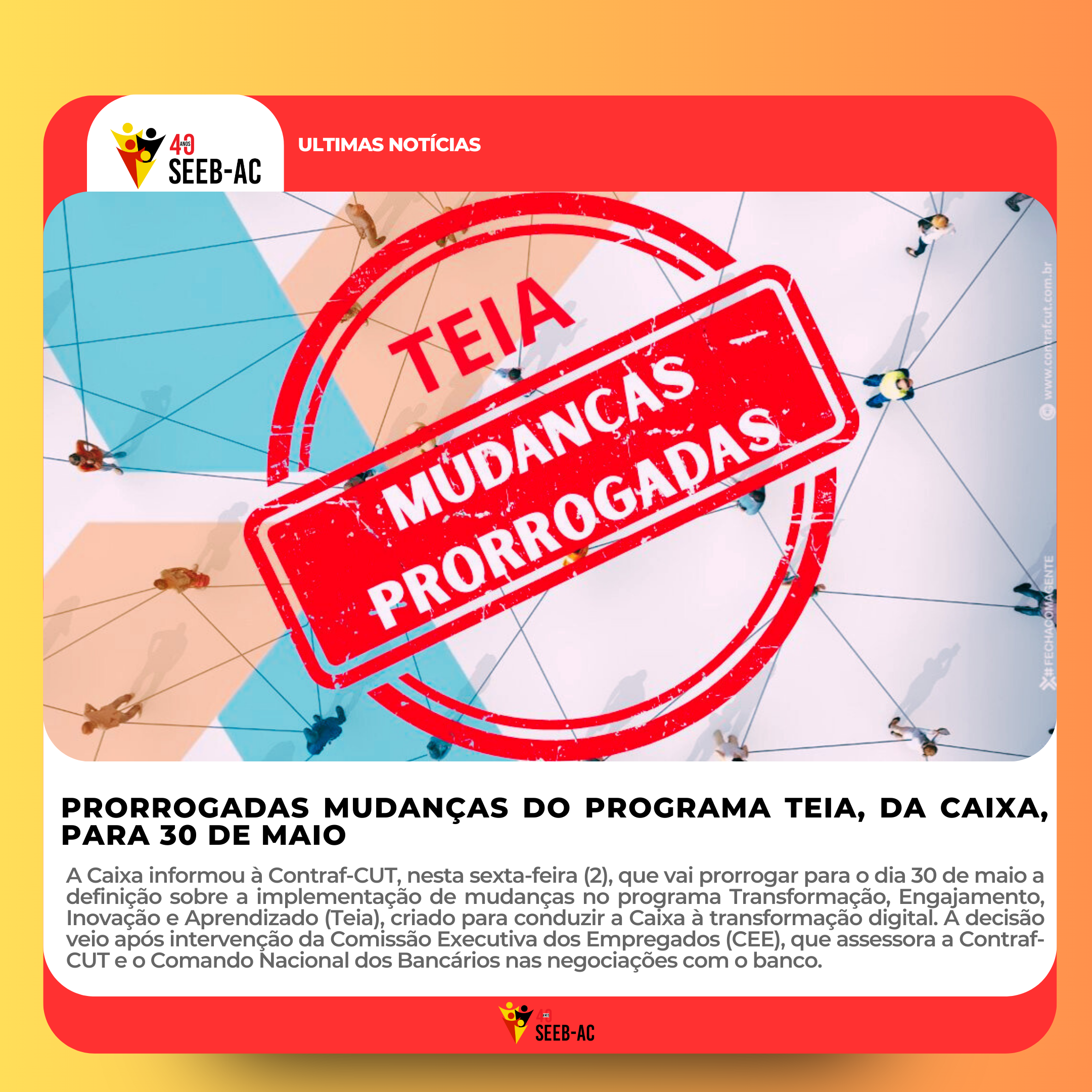 Leia mais sobre o artigo Prorrogadas mudanças do programa Teia, da Caixa, para 30 de maio