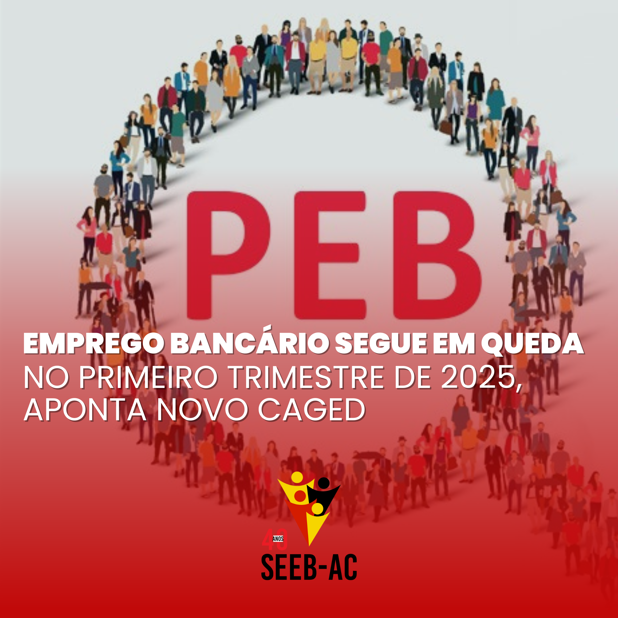 Leia mais sobre o artigo Emprego bancário segue em queda no primeiro trimestre de 2025, aponta Novo Caged