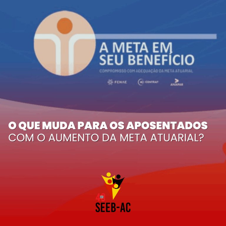 Leia mais sobre o artigo O que muda para os aposentados com o aumento da meta atuarial?