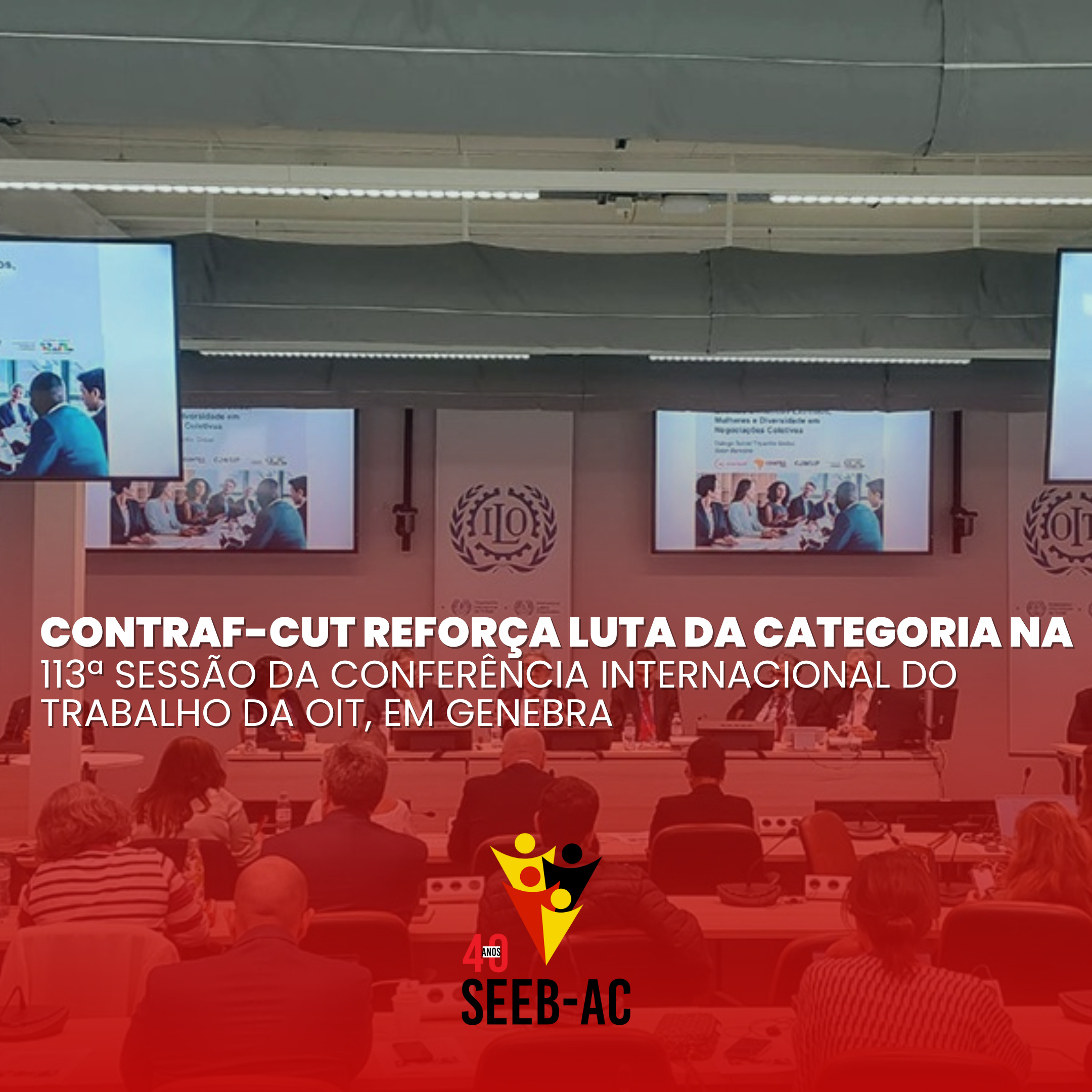 Você está visualizando atualmente Contraf-CUT reforça luta da categoria na 113ª Sessão da Conferência Internacional do Trabalho da OIT, em Genebra